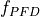 f_{PFD}