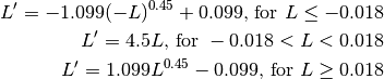 L' = -1.099(-L)^{0.45} + 0.099 \text{, for } L \le -0.018
L' = 4.5L \text{, for } -0.018 < L < 0.018
L' = 1.099L^{0.45} - 0.099 \text{, for } L \ge 0.018