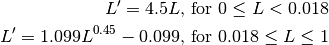 L' = 4.5L\text{, for } 0 \le L < 0.018
L' = 1.099L ^{0.45} - 0.099\text{, for } 0.018 \le L \le 1